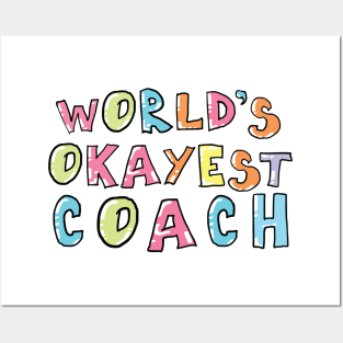 World's Okayest Coach Gift Idea Posters and Art